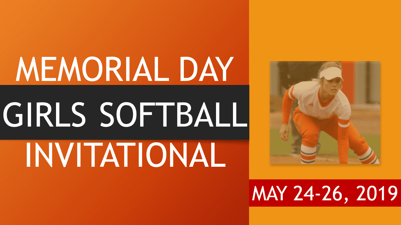 MEMORIAL DAY GIRLS SOFTBALL INVITATIONAL