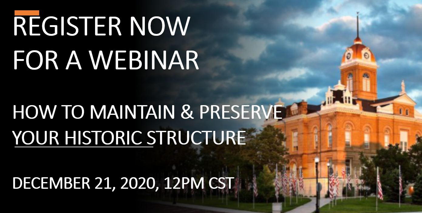 WEBINAR HOW TO MAINTAIN AND PRESERVE YOUR HISTORIC STRUCTURE