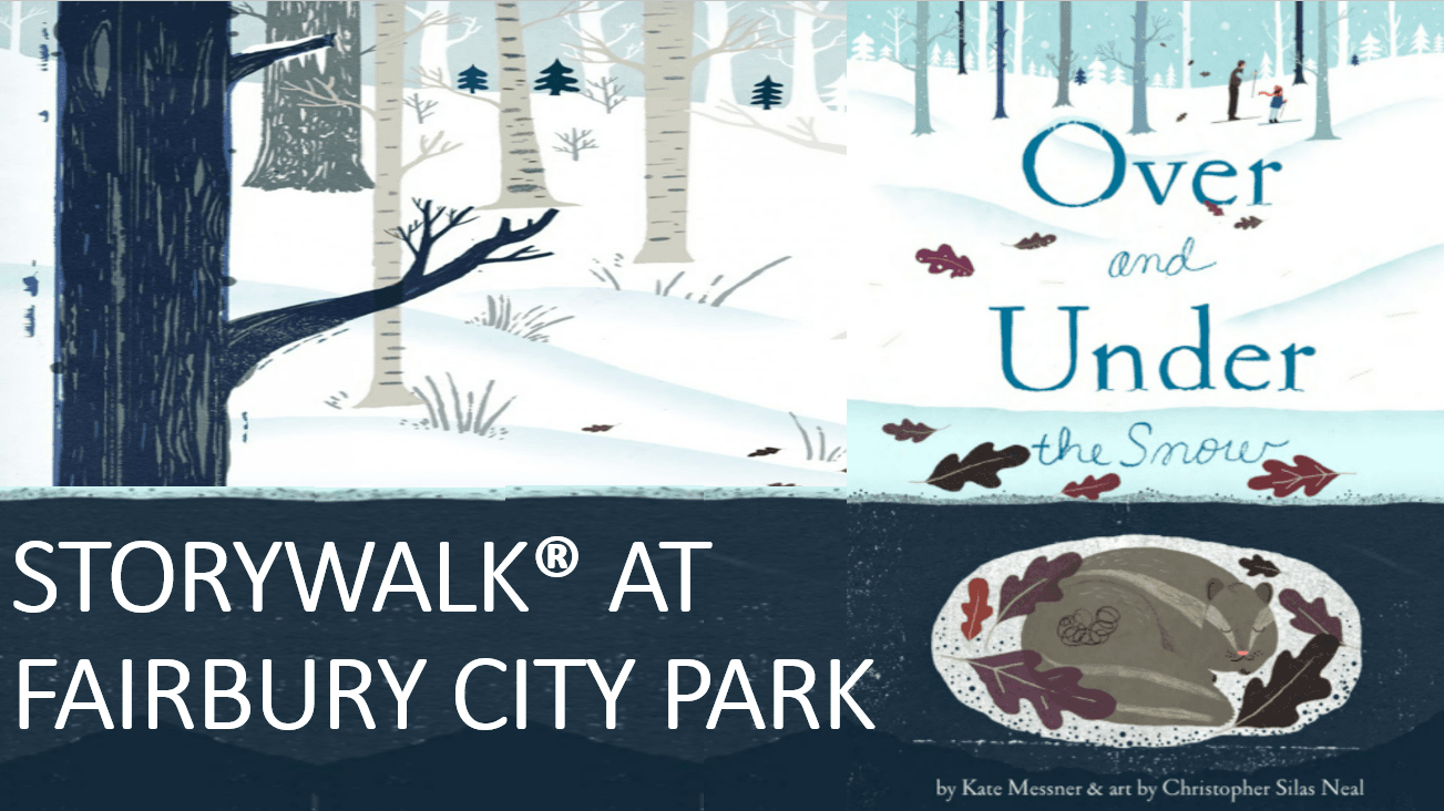 02-01-2022 STORYWALK OVER AND UNDER THE SNOW